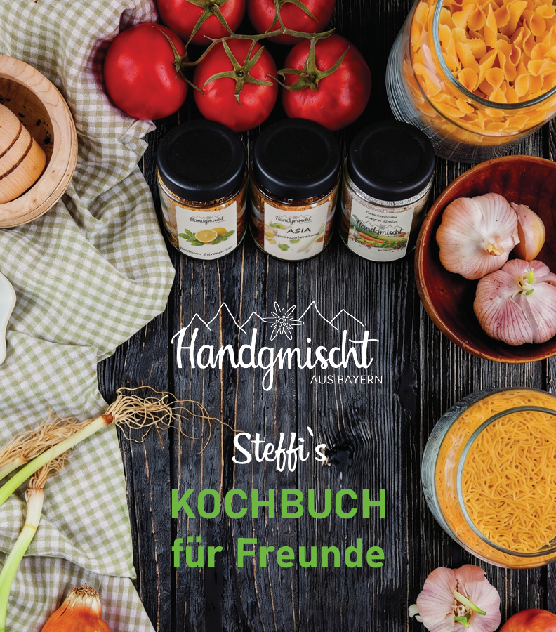 Steffi's Kochbuch für Freunde Vol. 1